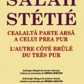 Lansarea Antologiei SALAH STÉTIÉ L’AUTRE CÔTÉ BRÛLÉ DU TRÈS PUR CEALALTĂ PARTE ARSĂ A CELUI PREA PUR