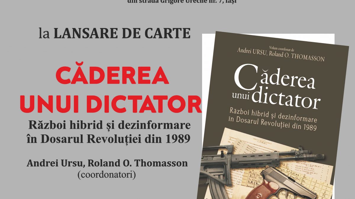 Lansare de carte: Căderea unui dictator. Război hibrid și dezinformare în Dosarul Revoluției din 1989