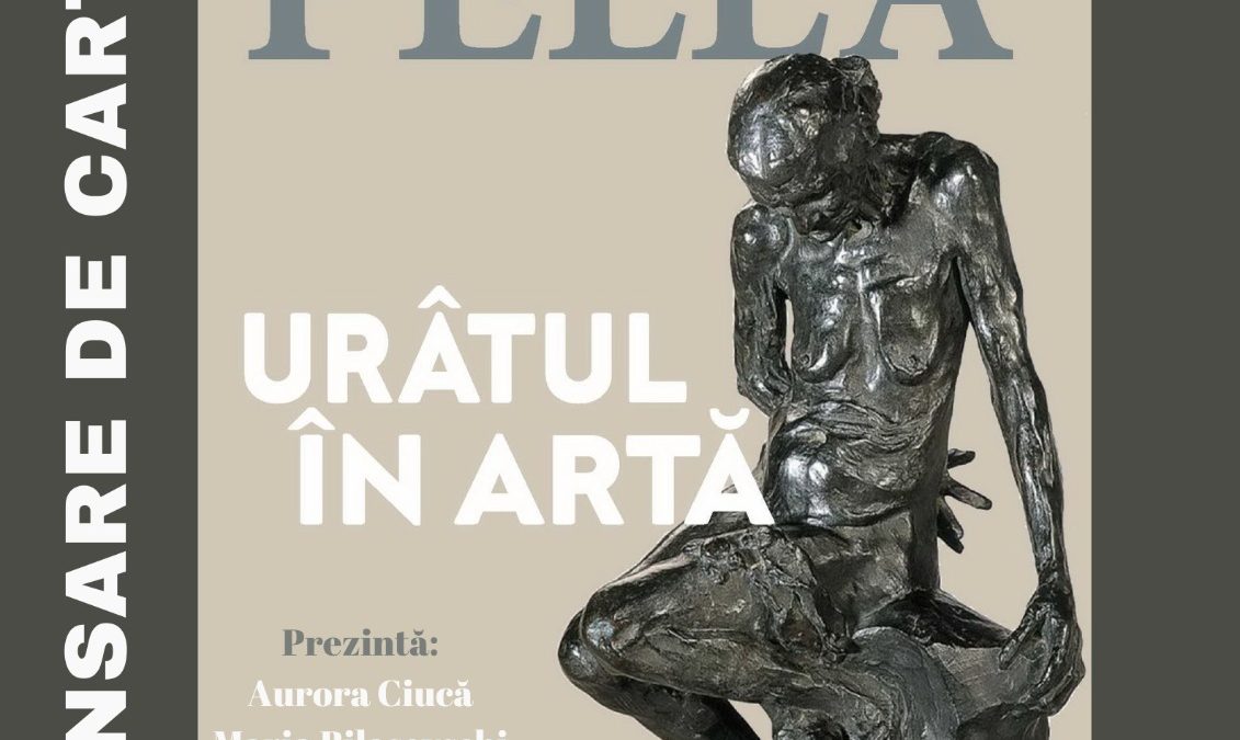 Lansare de carte: „Urâtul în Artă”, autor Vespasian V. Pella