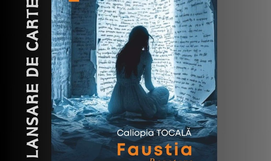 Lansarea cărții „Faustia. Resetare”, autor Caliopia Tocală
