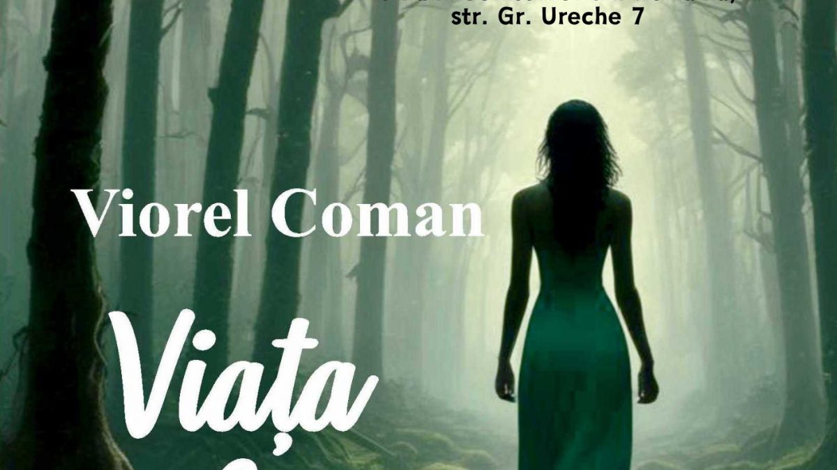 Lansarea romanului  „Viața  e frumoasă”, autor Viorel Coman